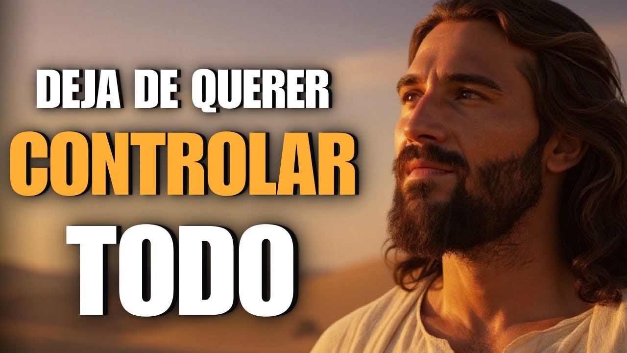 Dios Te Dice Hoy: Deja de Controlar Todo y Confía en Él