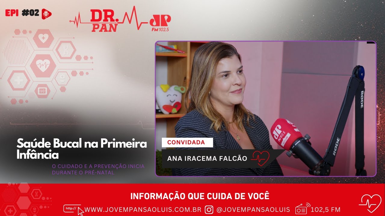 DR  PAN EP 2 - Saúde Bucal na Primeira Infância.