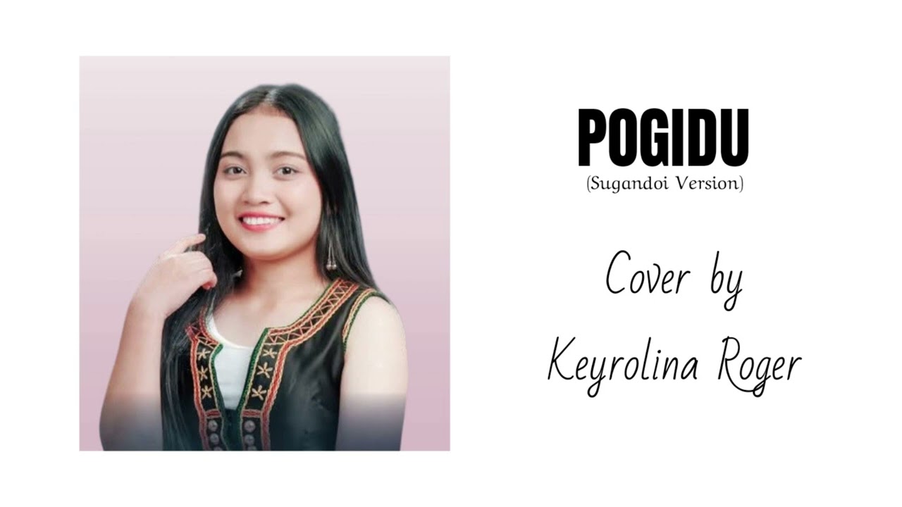 Pogidu - Cover by Keyrolina Roger (Sugandoi Version)
