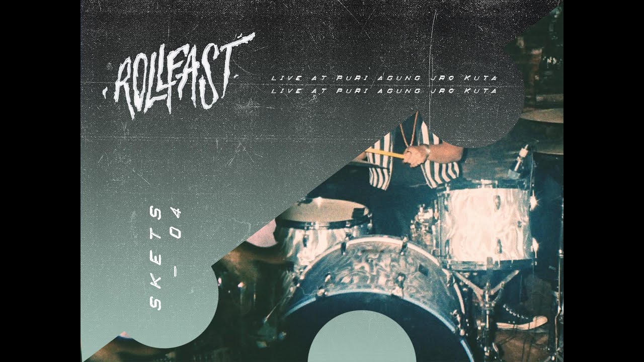Rollfast : Skets - 04 / Live at Puri Agung Jro Kuta