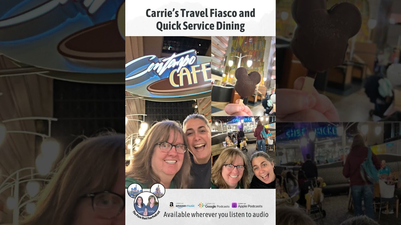 Podcast 221 - Carrie's Travel Fiasco and Disney's Quick Service Dining Plan