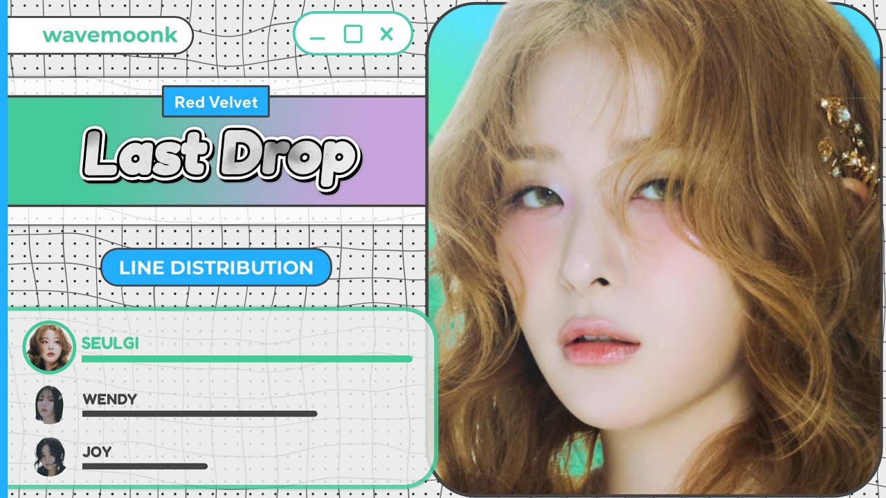 Red Velvet 'Last Drop' (Line Distribution)