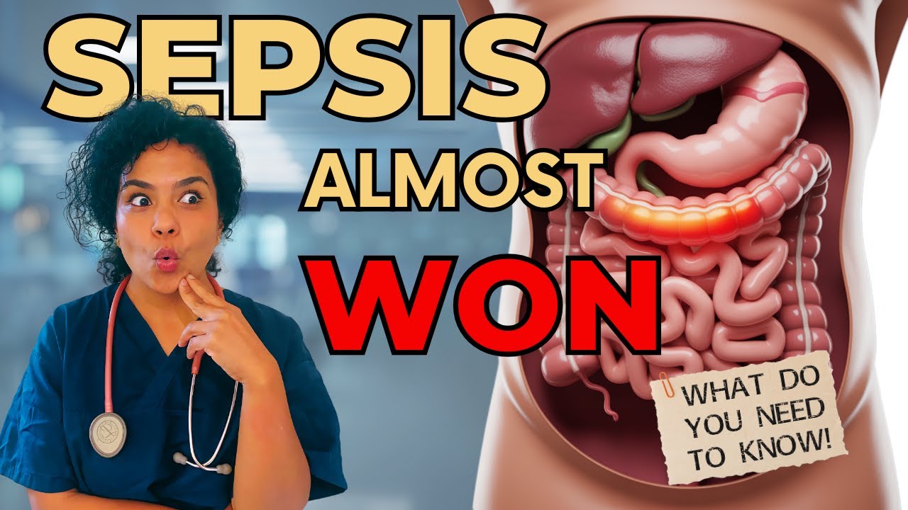 Sepsis Explained: The Silent Danger No One Talks About
