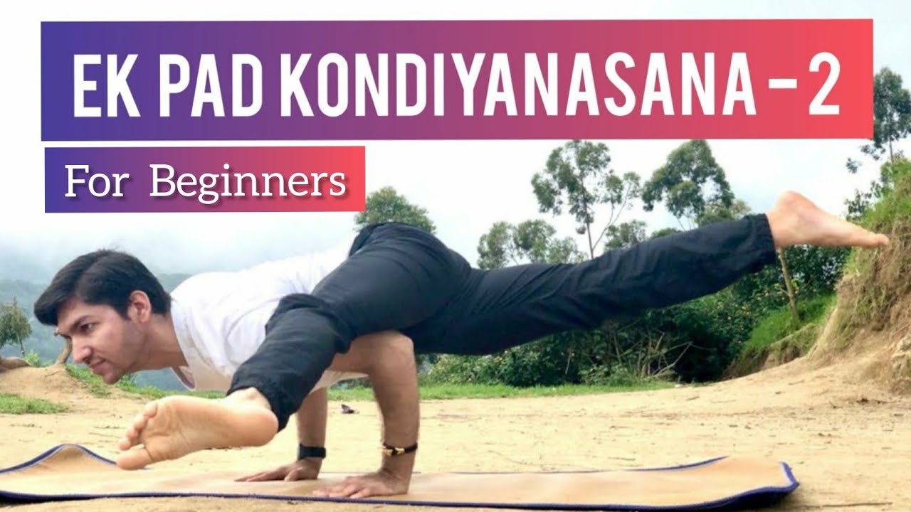 Ek Pad Koundiyanasana - 2 For Beginners | Ek pad Koundiyanasana Learn In 5 Minutes