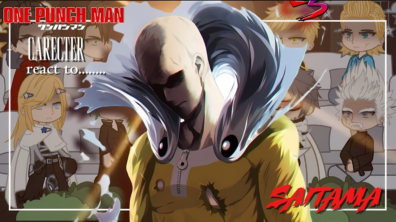 S-Class Heroes react to Saitama || One Punch-man || - PART 1 