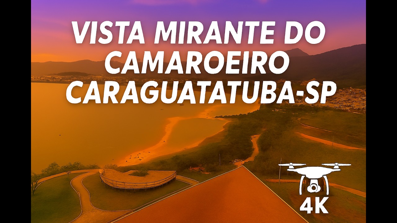 Mirante do Camaroeiro Caraguatatuba-SP  4K