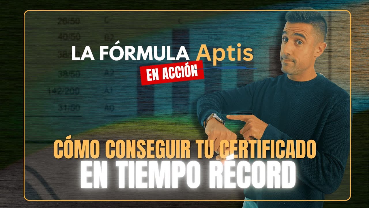 La fórmula Aptis en acción - cómo conseguir tu certificado de inglés en tiempo récord