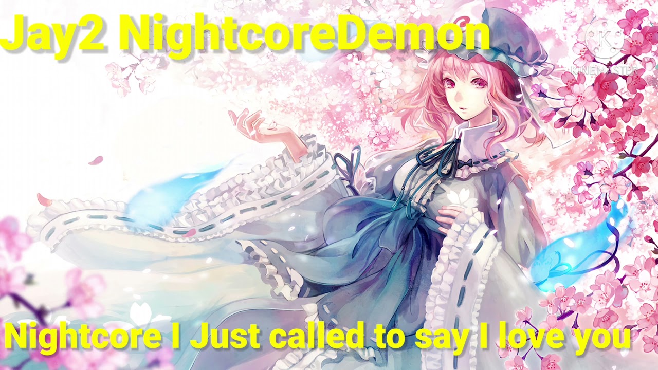 Nightcore I Just Called to say I Love you (Stevie Wonder)