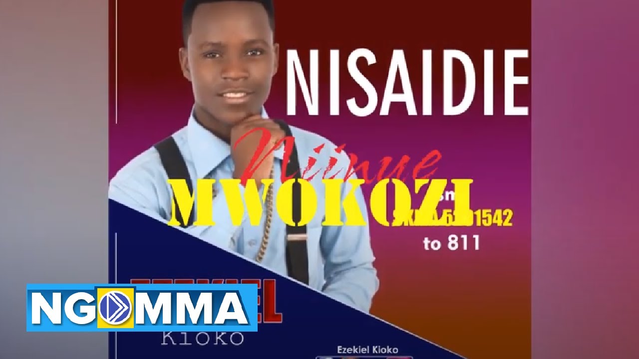 NISAIDIE BY EZEKIEL KIOKO (OFFICIAL LYRICAL VIDEO)