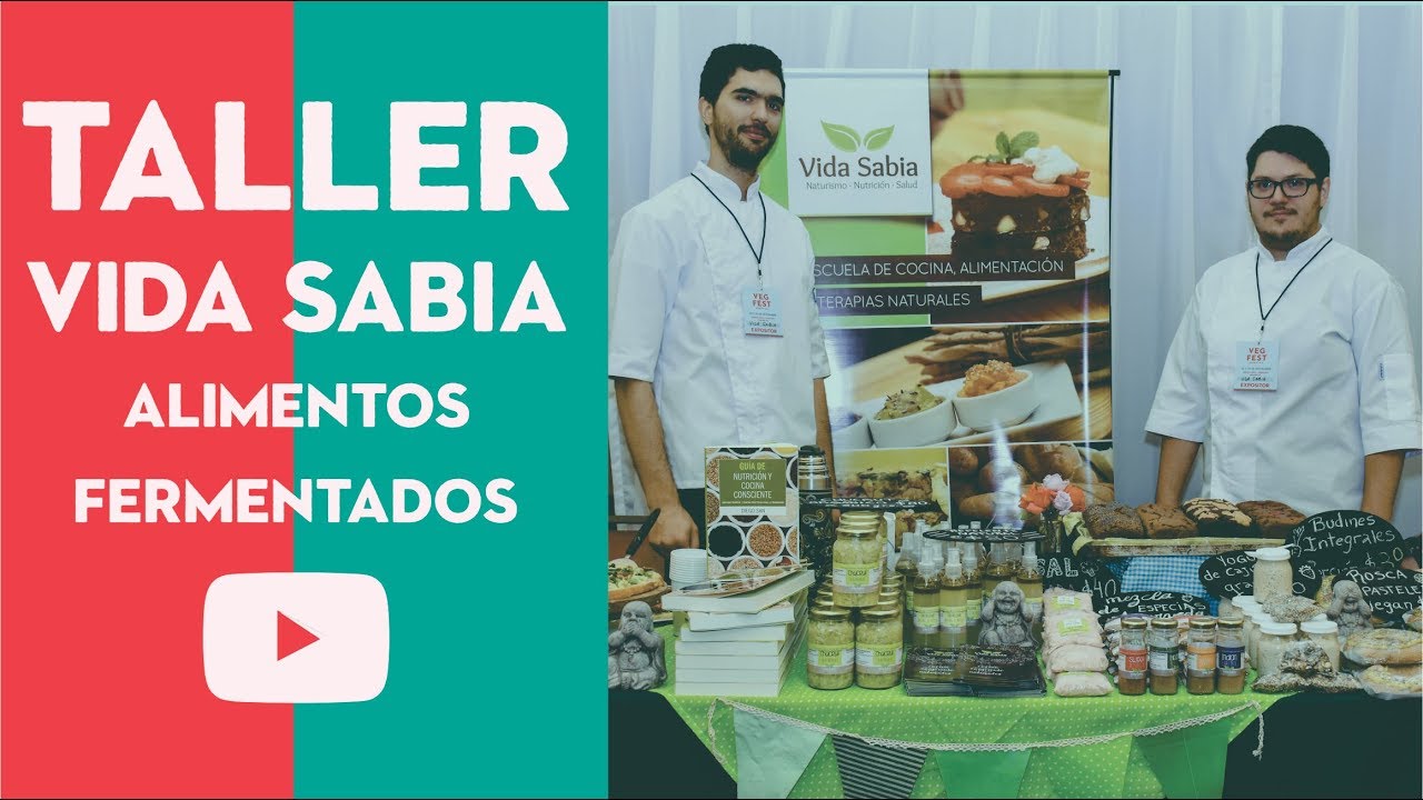 TALLER DE ALIMENTOS FERMENTADOS Y PROBIOTICOS  - VIDA SABIA - DIEGO SAN Y ALBANO HOFMEISTER
