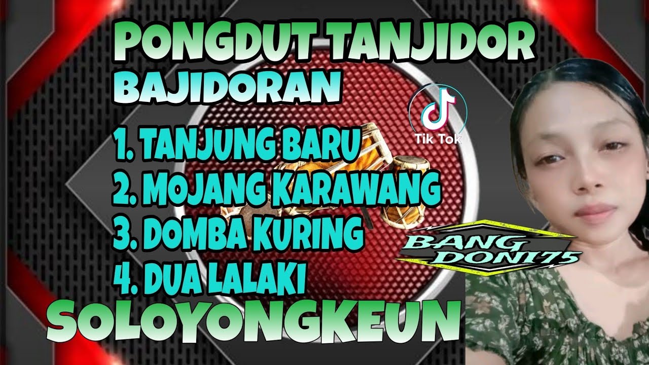 PONGDUT TANJIDOR BAJIDORAN || TANJUNG BARU - MOJANG KARAWANG || SOLOYONGKEUN #
