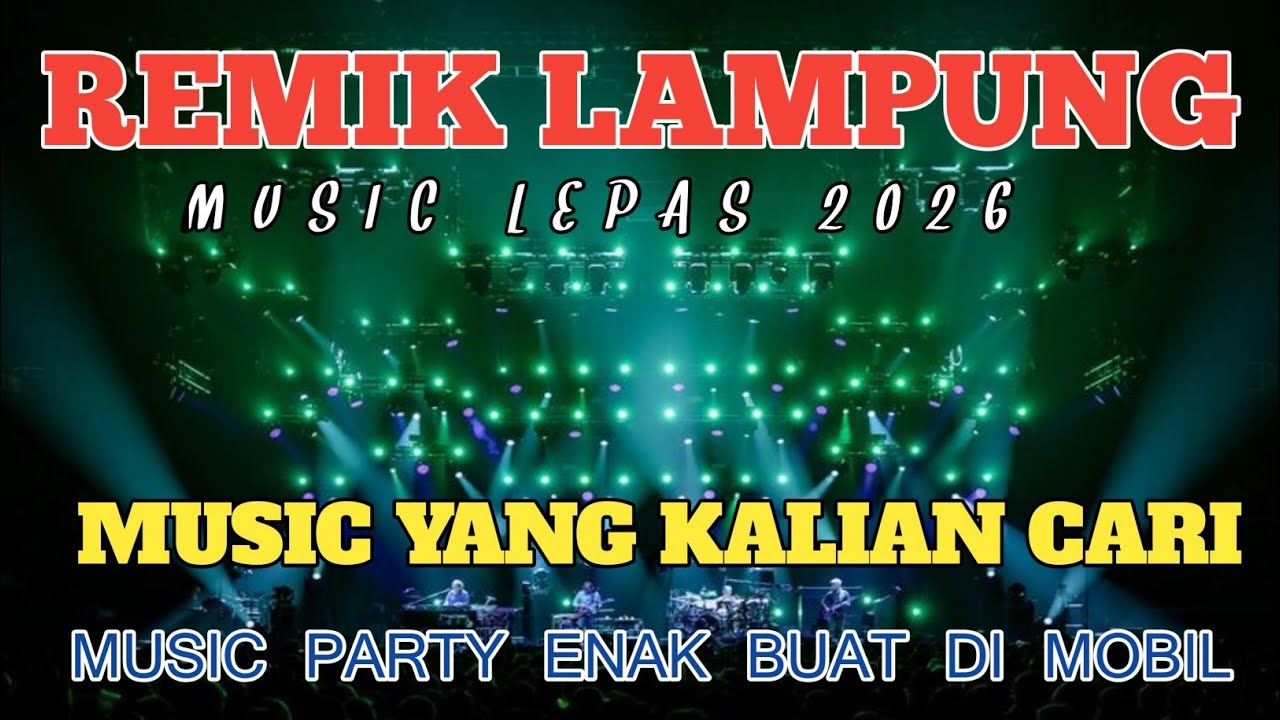 REMIK LAMPUNG MUSIC LEPAS 2026 ALUNAN NYA ENAK YANG KALIAN CARI || ANDI ACIL OFFICIAL