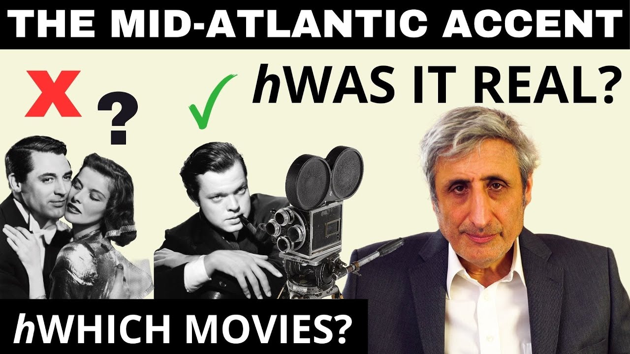 THE TRANSATLANTIC ACCENT: Did Anyone Really Speak Like That?