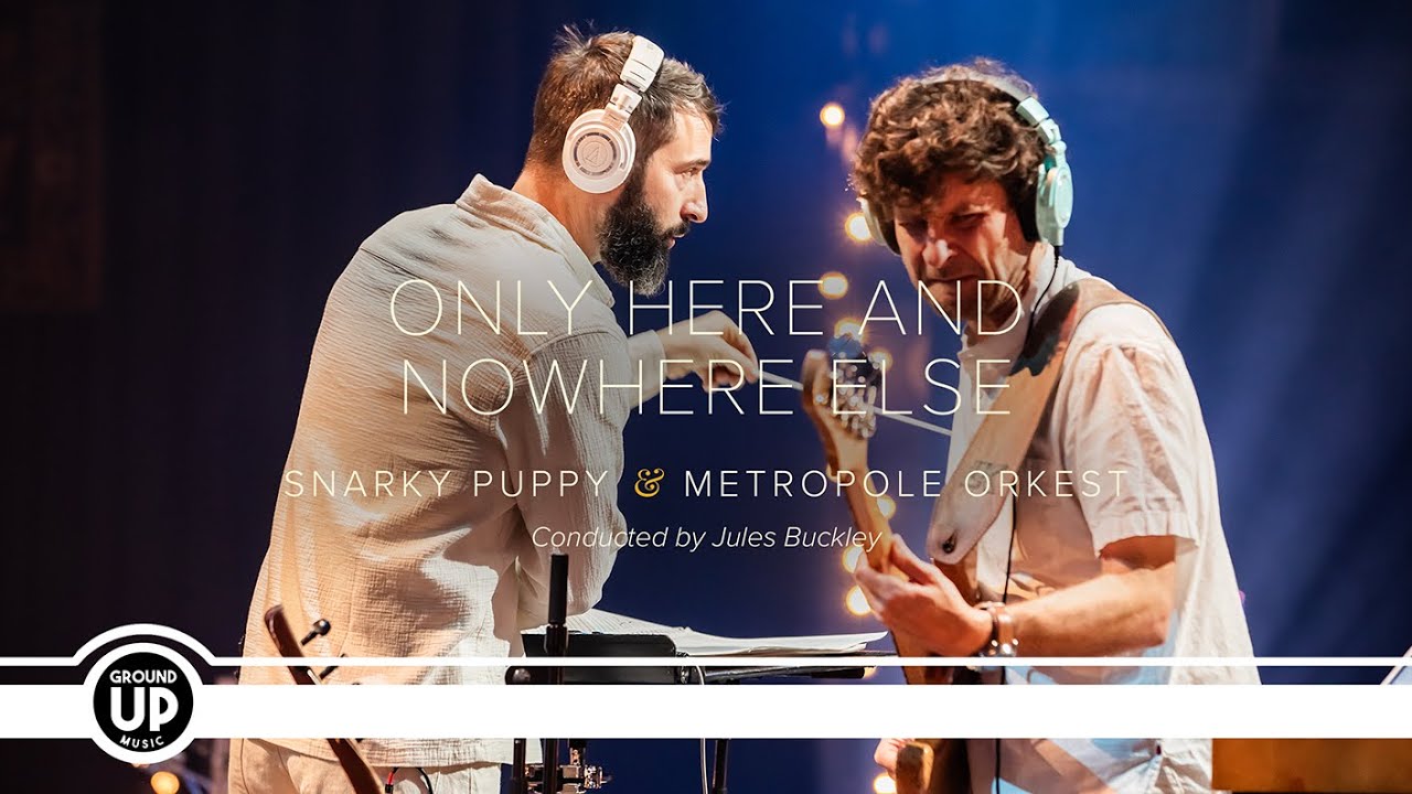Snarky Puppy & Metropole Orkest - Only Here and Nowhere Else (cond. Jules Buckley) [Official Video]
