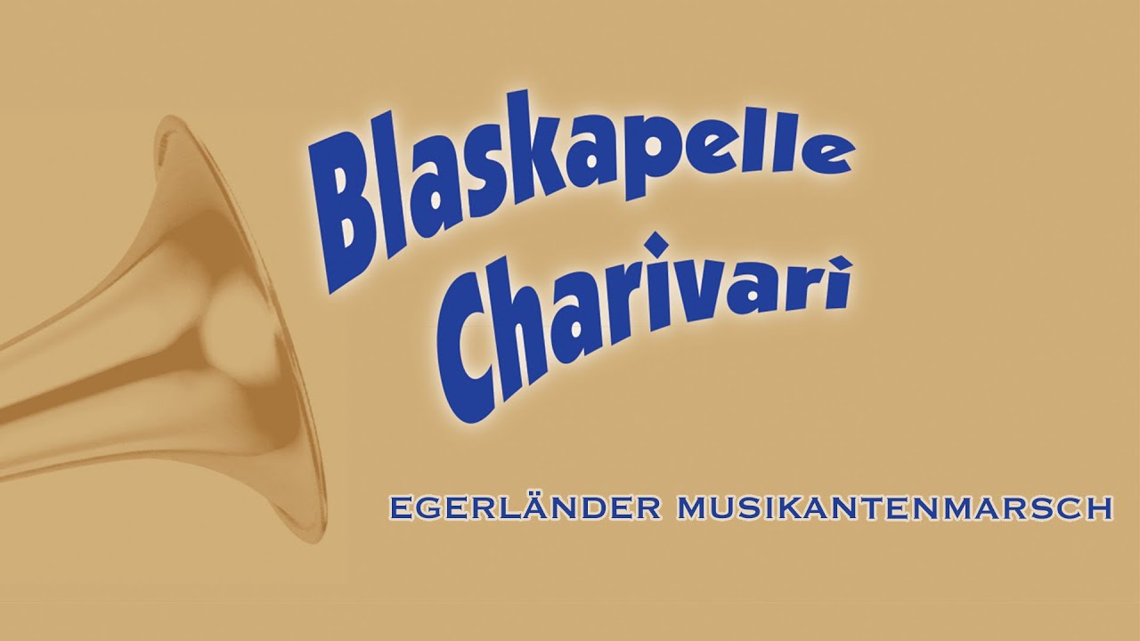 Egerländer Musikantenmarsch | Blaskapelle Charivari