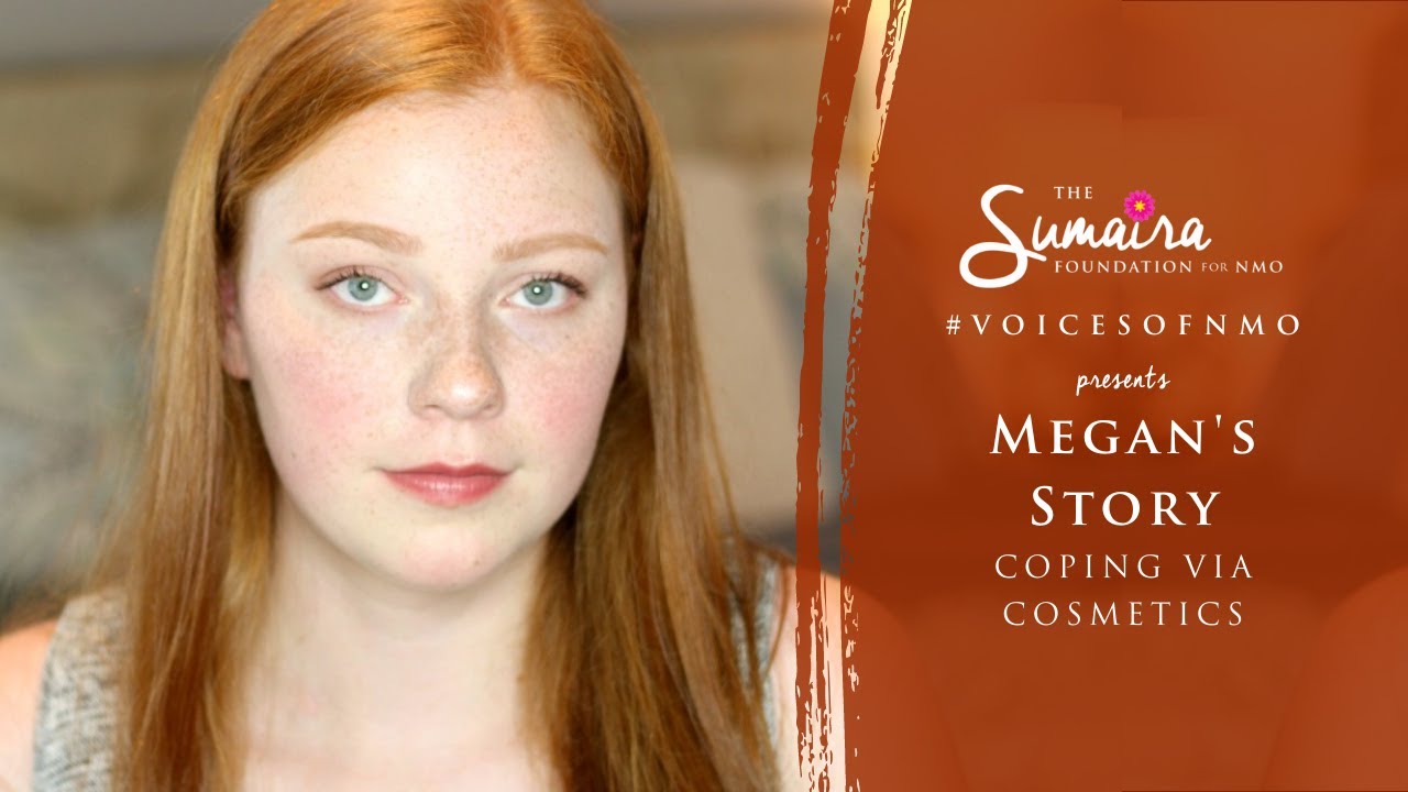 VOICES OF NMO&trade; | Megan's NMO Story - Coping via Cosmetics
