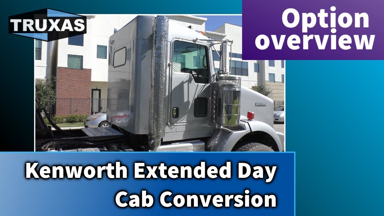 Best Kenworth extended day cab conversion - Option overview