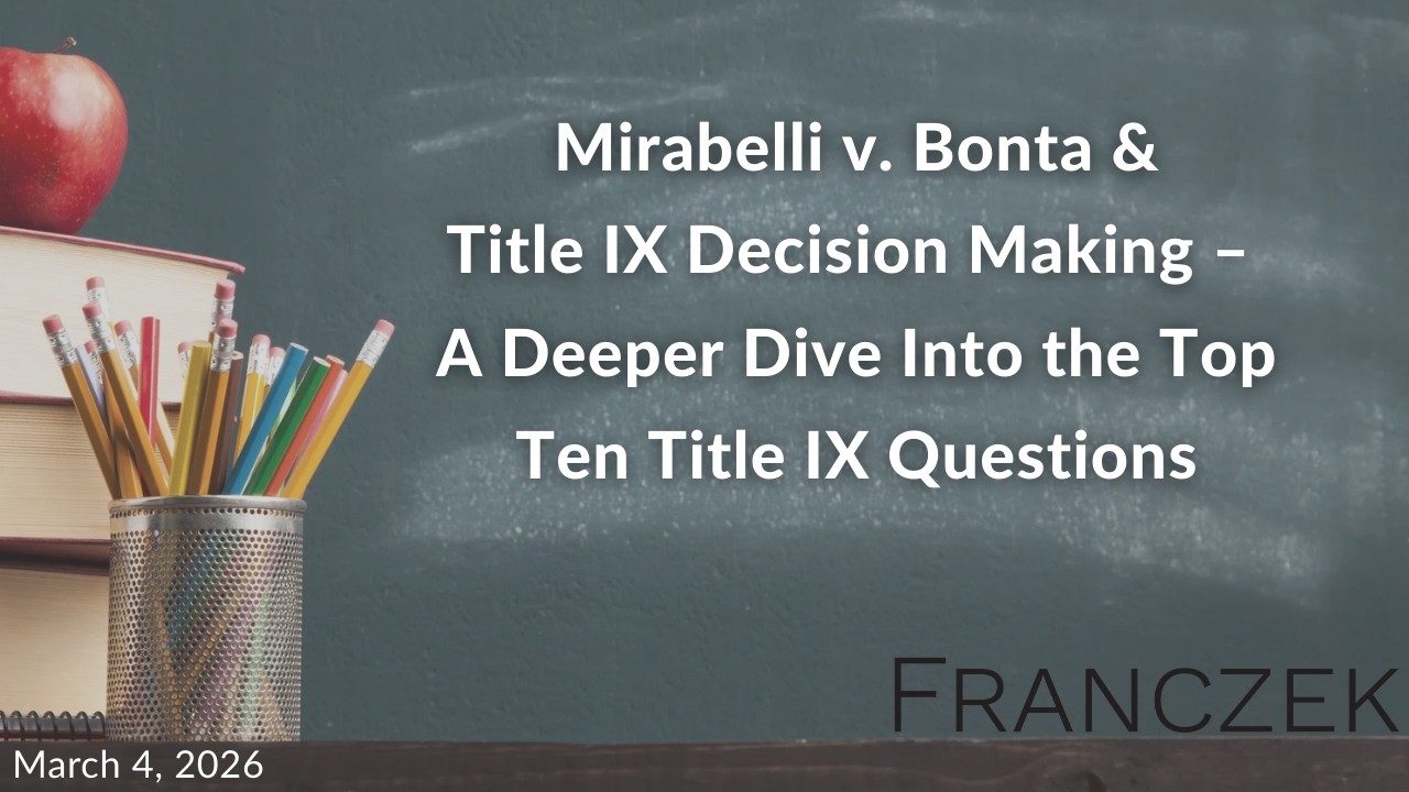 Webinar: Mirabelli v. Bonta & Title IX Decision Making