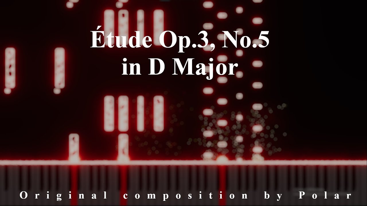 Etude Op.3, No.º5 in D Major