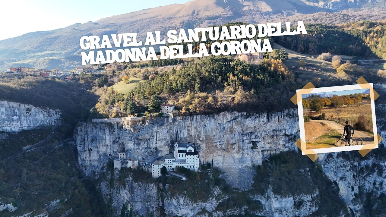 IL GRAVEL DEI SOGNI : Anello al santuario della Madonna della Corona