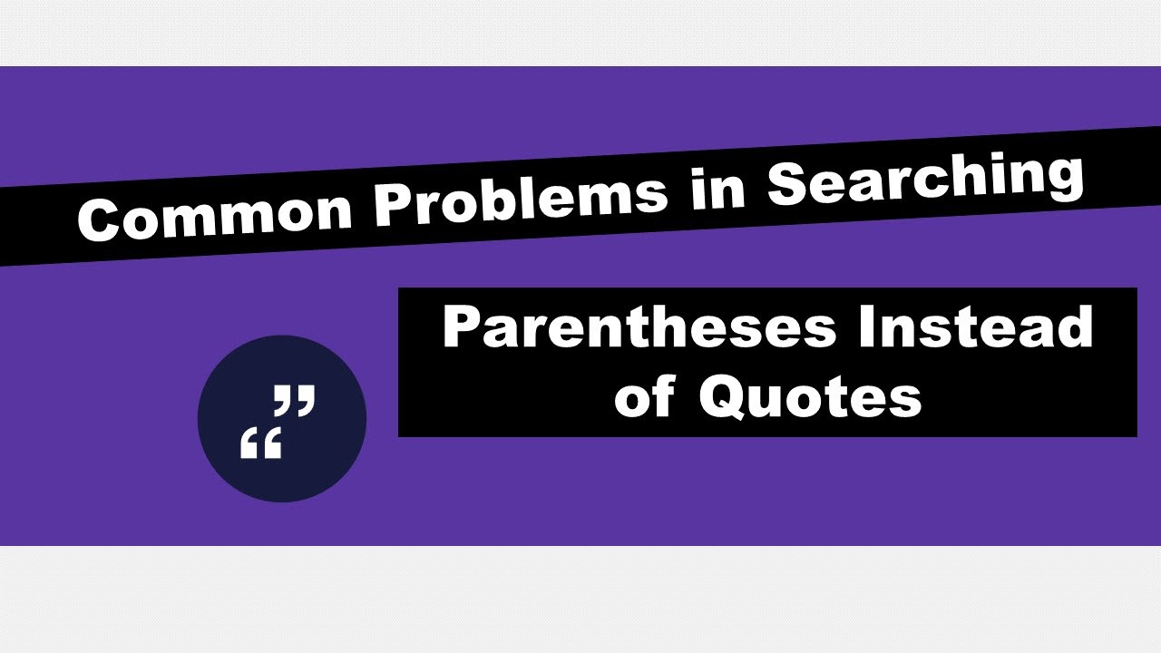 Use Quotes Instead of Parentheses | Common Searching Mistakes | Five Minute Friday