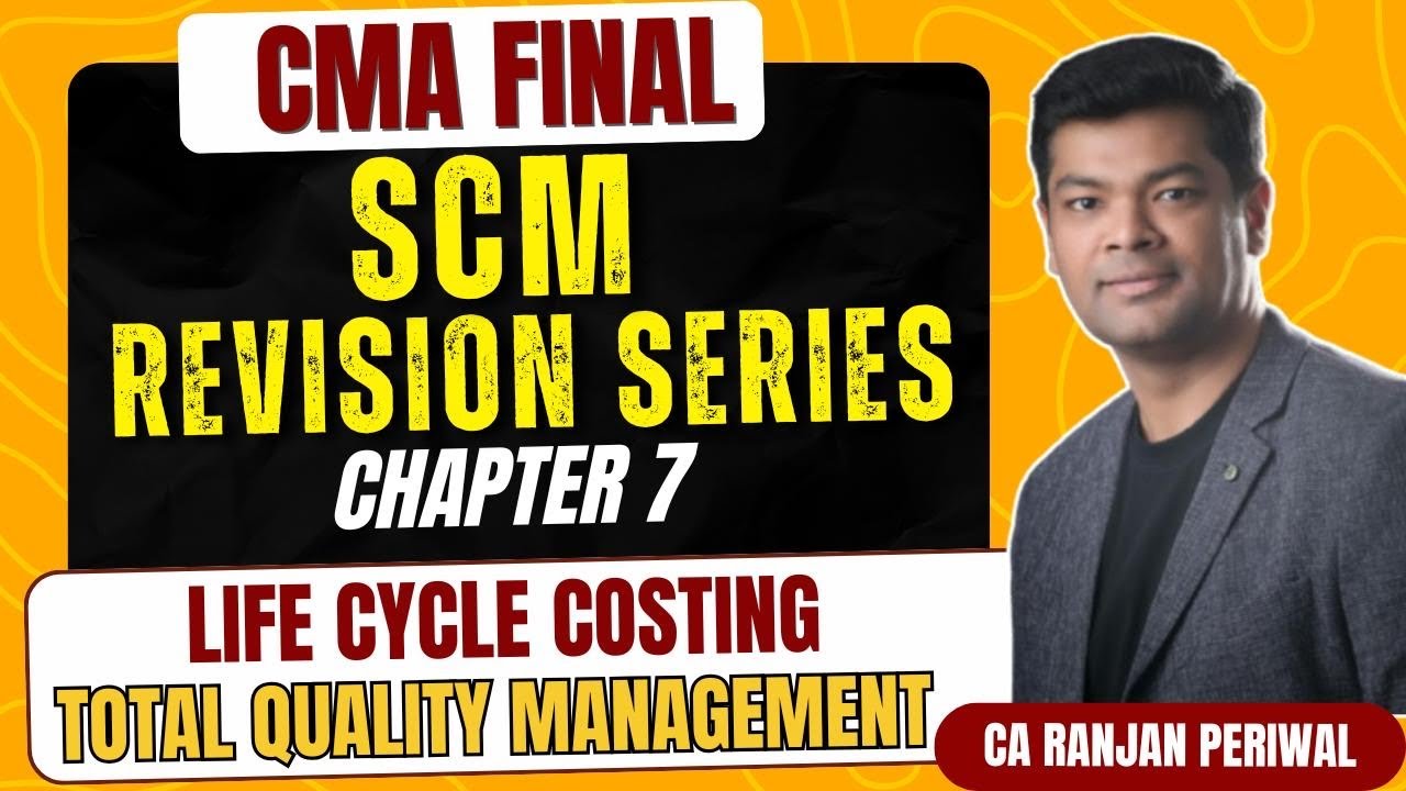CMA Final SCM Revision - Life Cycle, Cost of Quality