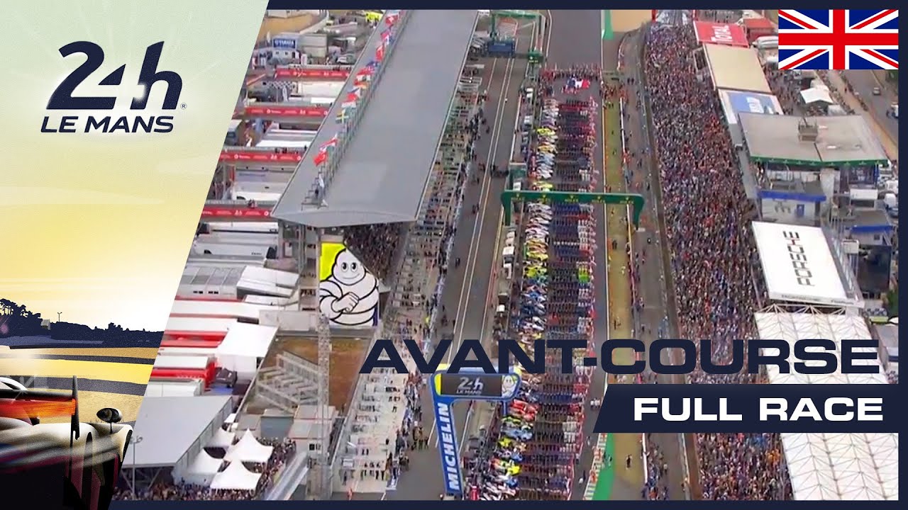 🇫🇷 REPLAY - Avant-course - 24 Heures du Mans 2019