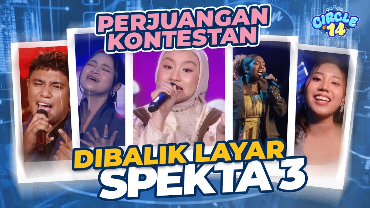 Demi tampil memukau! Ini dia Perjuangan Para Kontestan Dibalik Layar Spekta 3 | CIRCLE 14