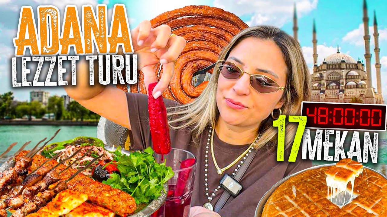 48 SAATTE 17 MEKAN / ADANA LEZZET TURU