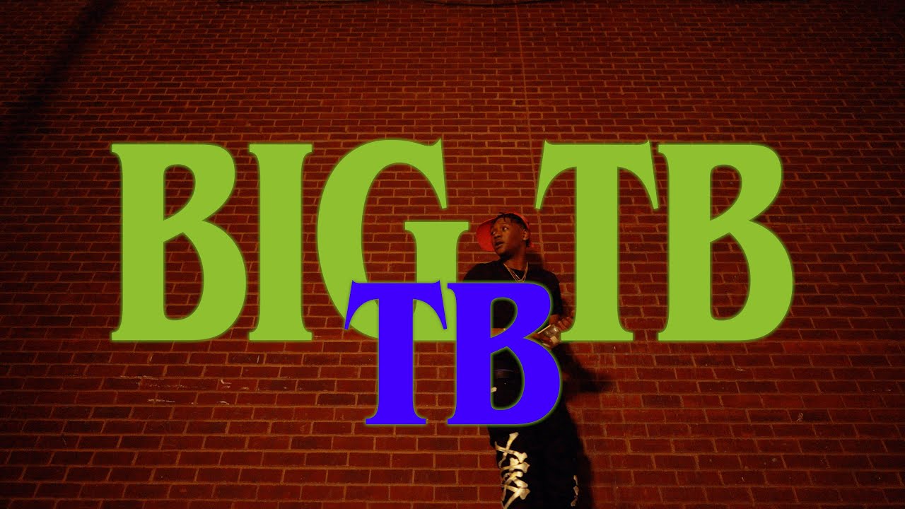 TB - Big TB (Official Video) | Dir. @DirLinJames