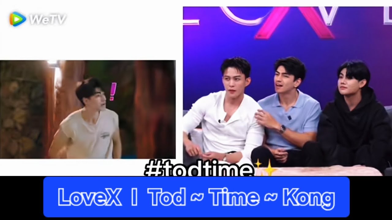 (eng sub) LoveX | Tod Time Kong | Live reactions #bl #thaibl #lovestory #todtime #LoveX