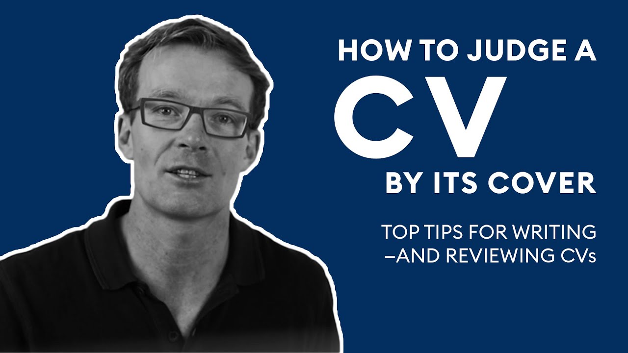 Top Tips for Writing and Reviewing CVs — How to Judge a CV by its Cover