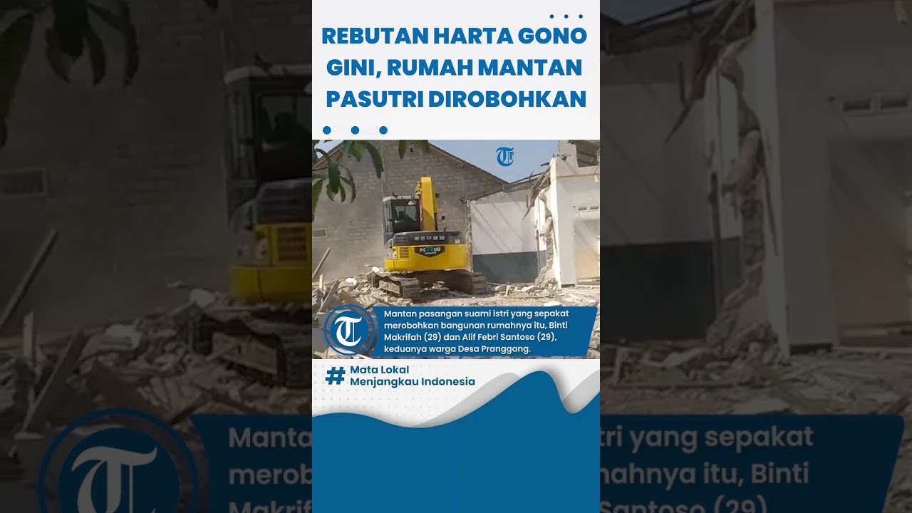 REBUTAN HARTA GONO GINI, Rumah Mantan Pasutri di Ploslokaten Kediri Ini Dirobohkan