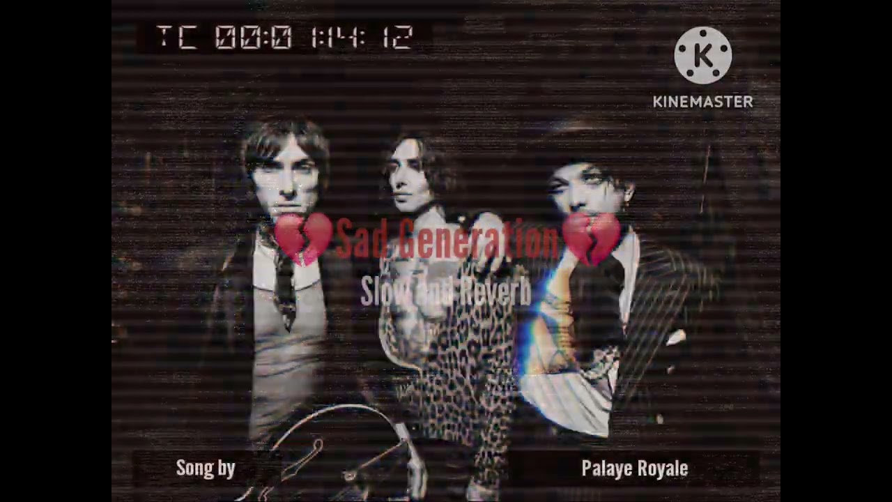 Palaye Royale Sad Generation (Slow and Reverb)