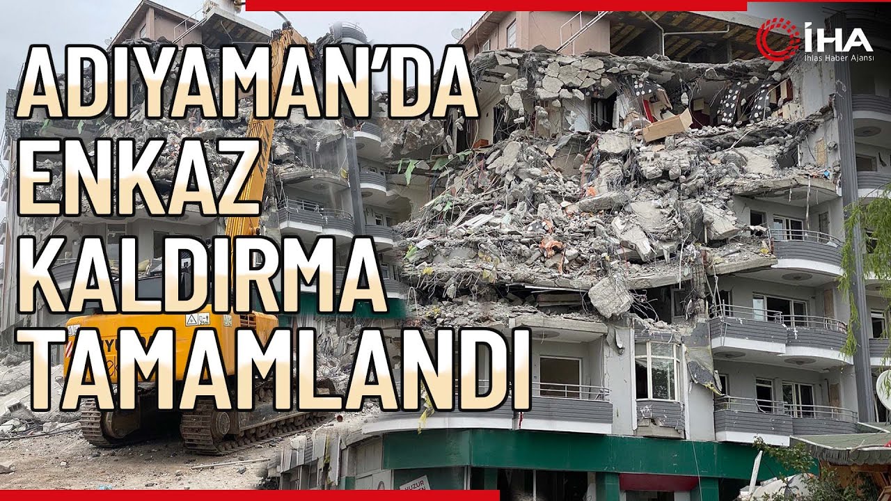 Adıyaman'da Enkaz Kaldırma Tamamlandı