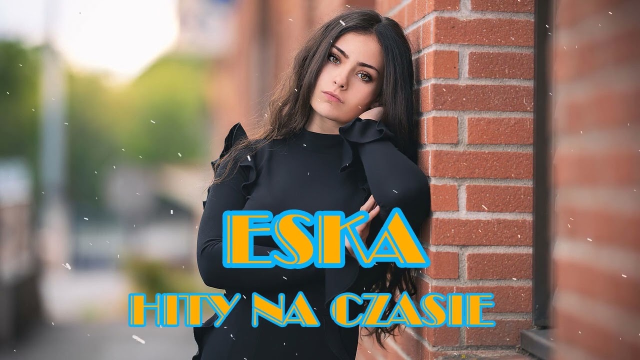 ESKA Hity na Czasie - Oficjalny Mix Gorąca 100 Radia ESKA 2022