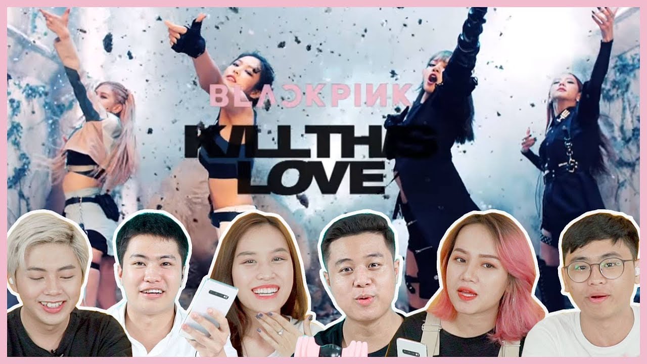Reaction 'KILL THIS LOVE'? | BLACKPINK Khiến cả Schannel bấn loạn