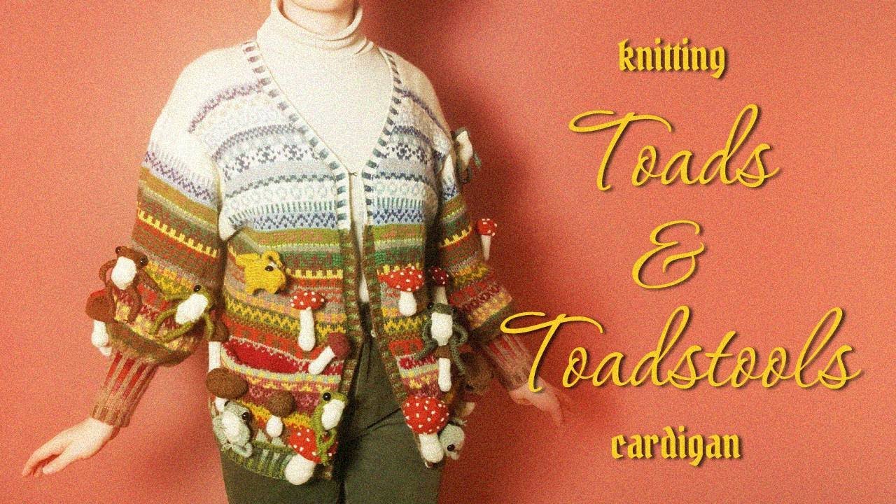 knitting a cardigan with 🐸TOADS AND TOADSTOOLS🍄 for the autumn vibe