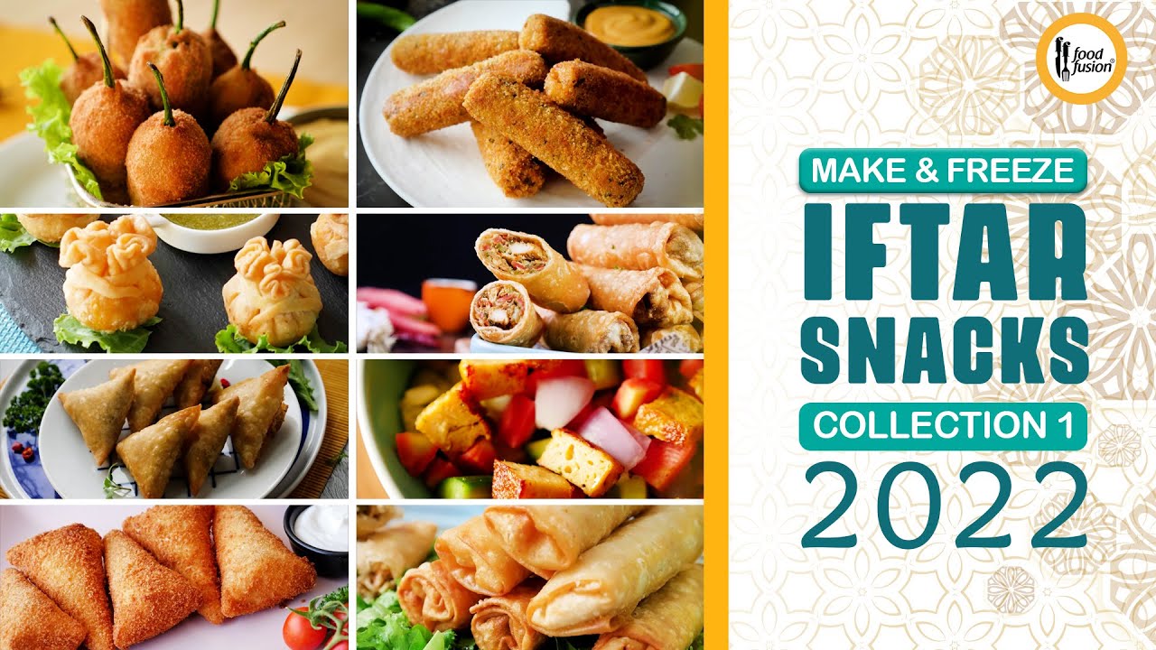 8 Make & Freeze  Iftar Ideas / Snacks Collection 1 2022- Ramazan Special By Food Fusion