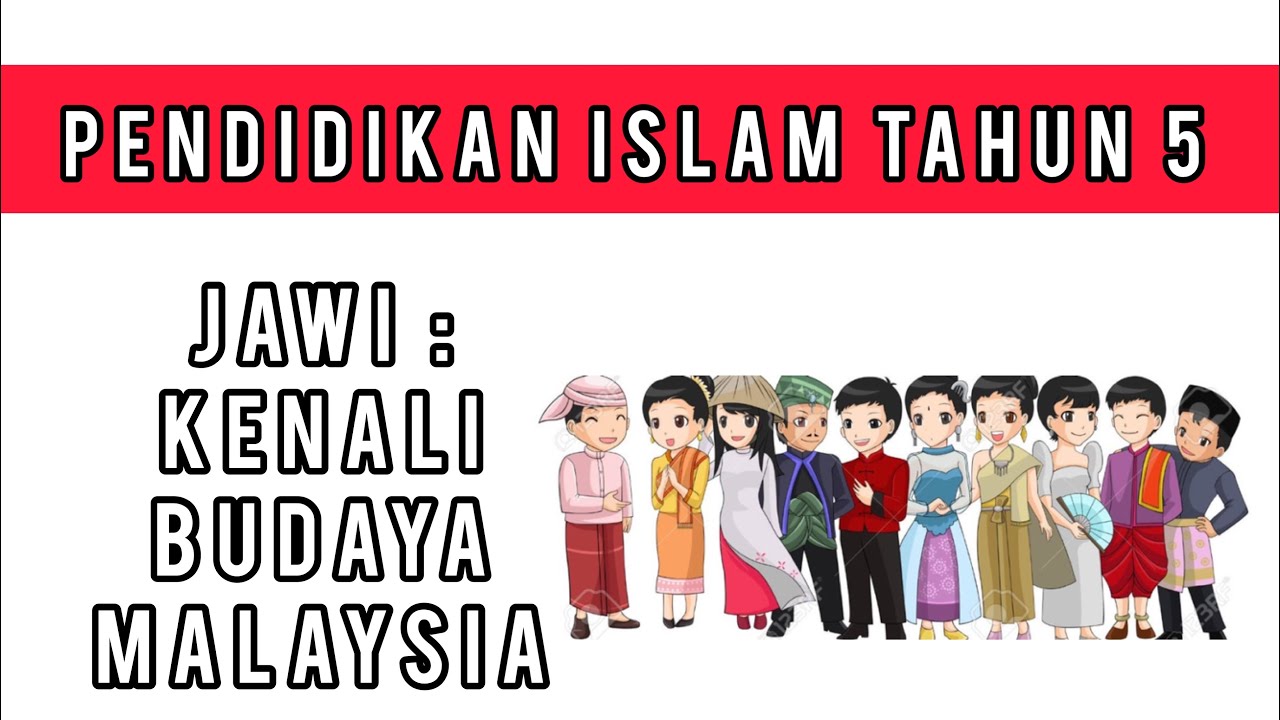 Kenali Budaya Malaysia | Jawi | Pendidikan Islam Tahun 5