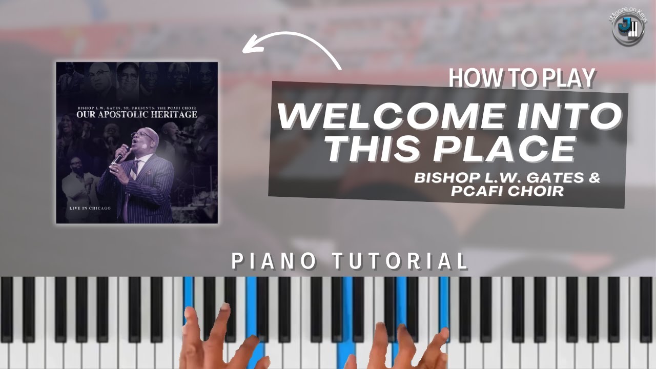 Welcome Into This Place - Bishop Lambert Gates | Gospel Piano Tutorial