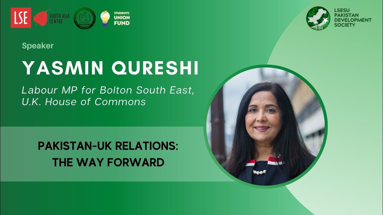 Yasmin Qureshi on 'Pakistan UK Relations: The Way Forward'   LSE FOP 2022