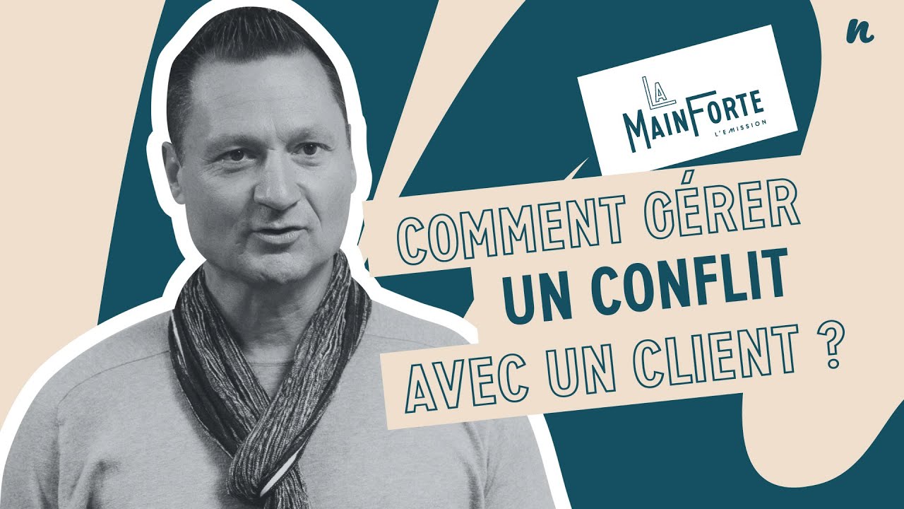 Comment gérer un conflit avec un client ?