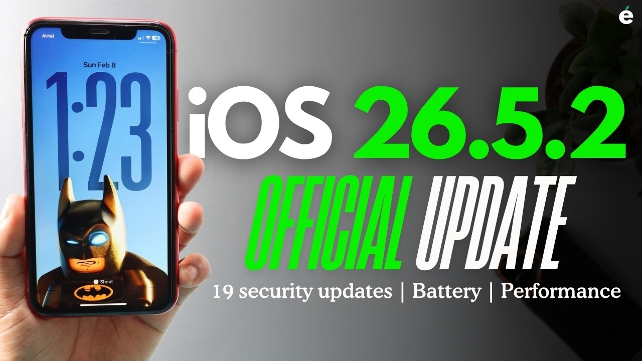 iOS 26.5.2 Official Update Review - 19 Security Updates & More 🤩