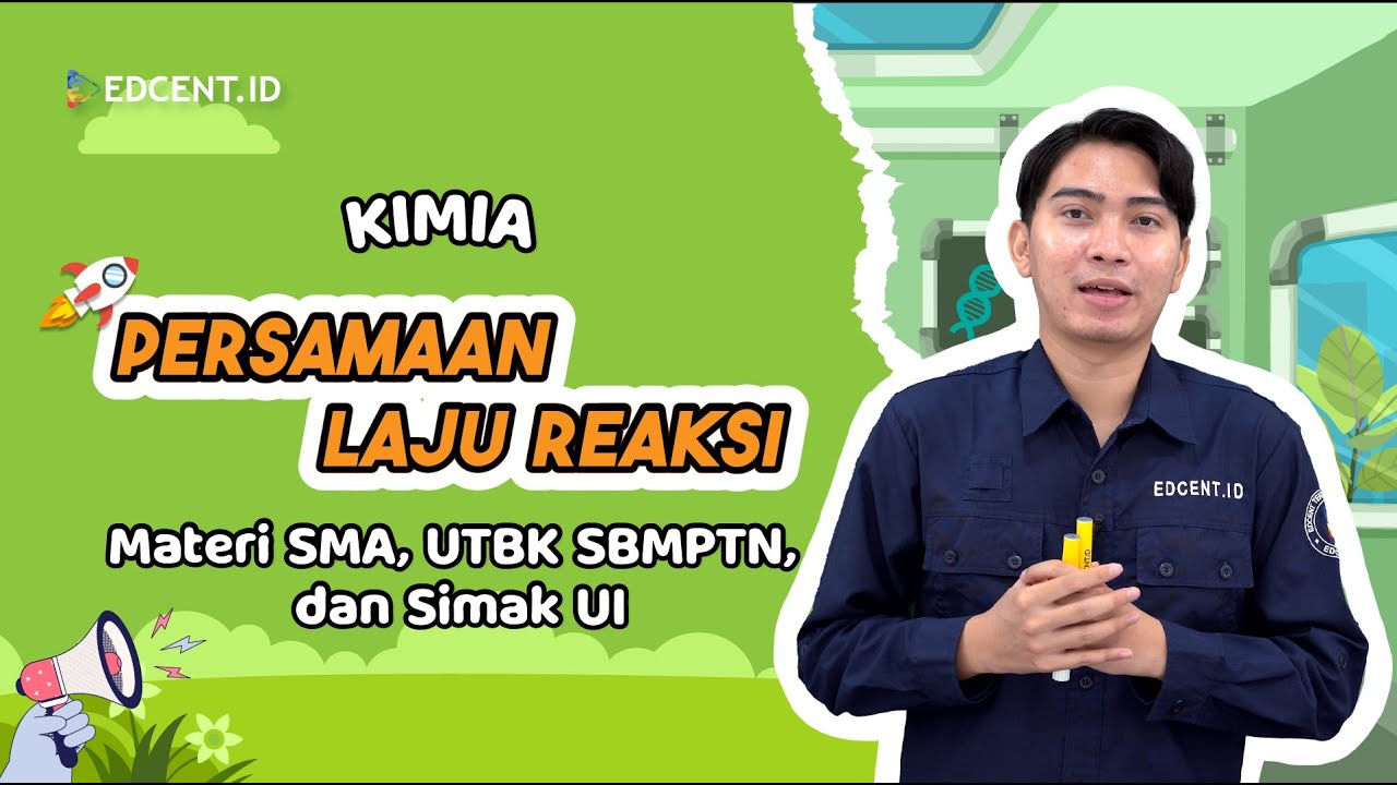 PERSAMAAN LAJU REAKSI - KIMIA - MATERI UTBK SBMPTN DAN SIMAK UI
