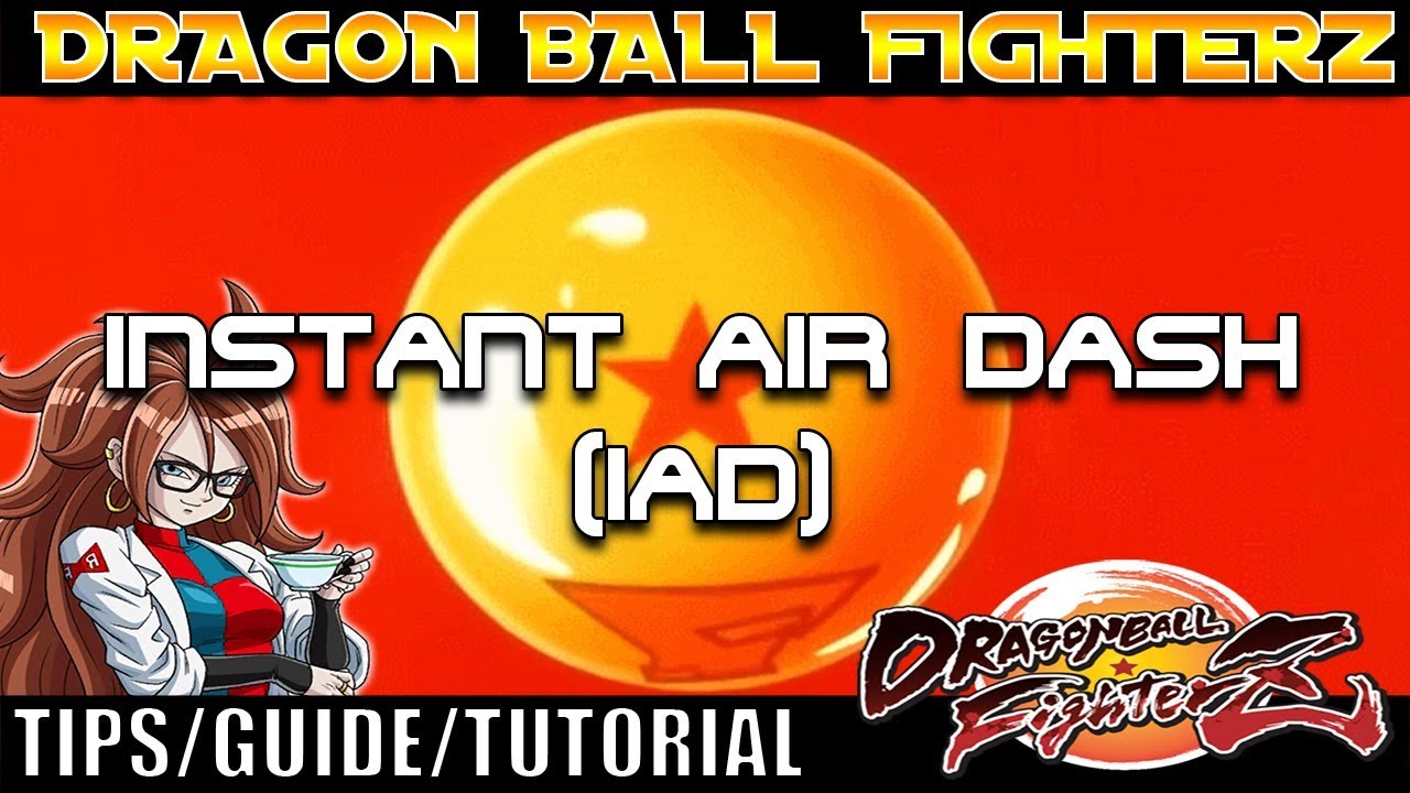 INSTANT AIR DASH (Dragon Ball FighterZ) - Tips/Guide/Tutorial