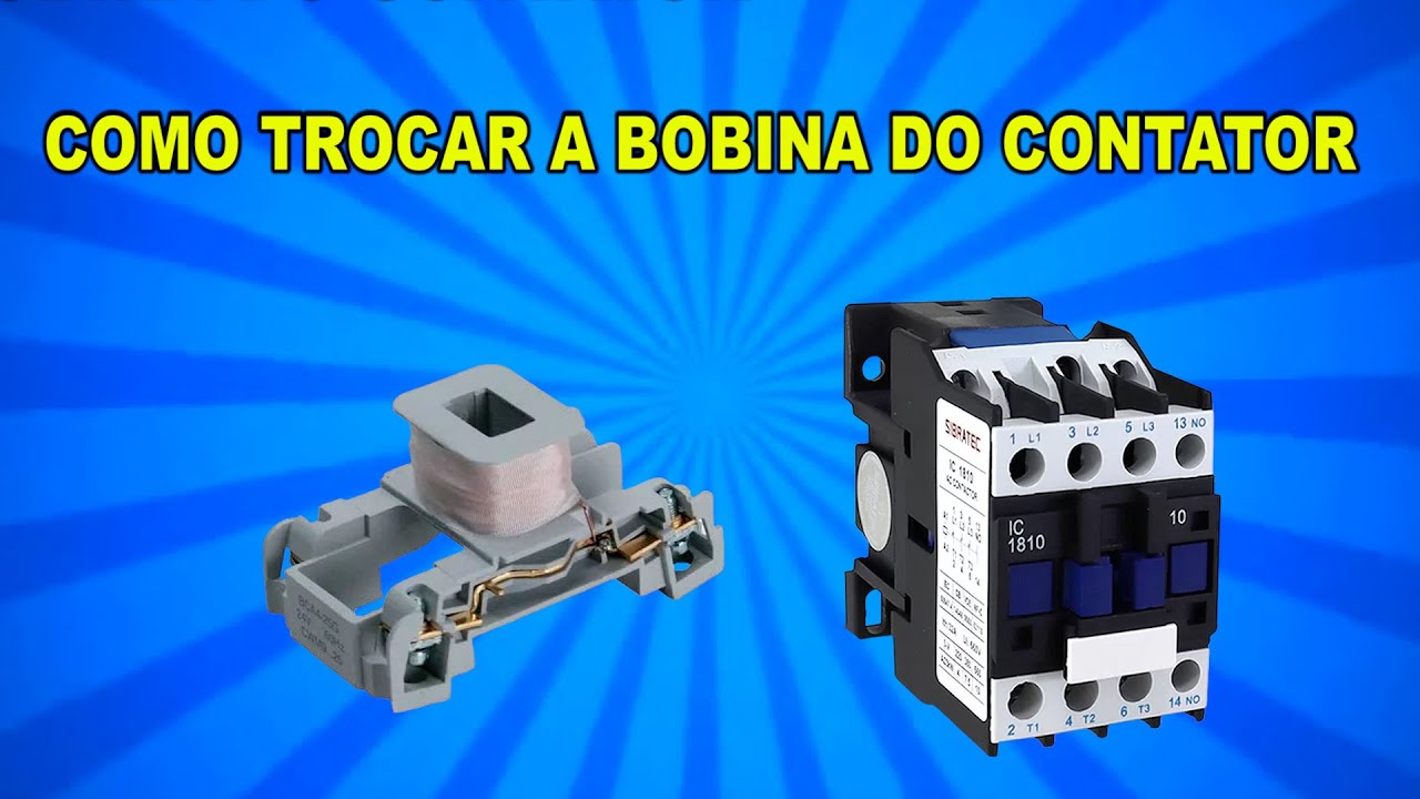 Como troca BOBINA do CONTATOR