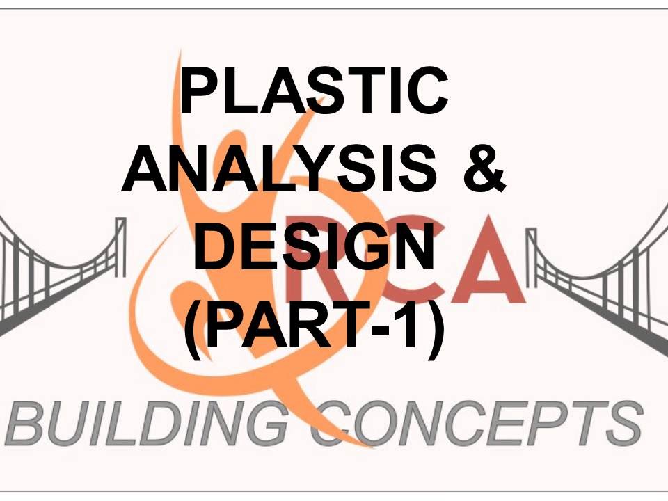 Plastic Analysis & Design Part-1