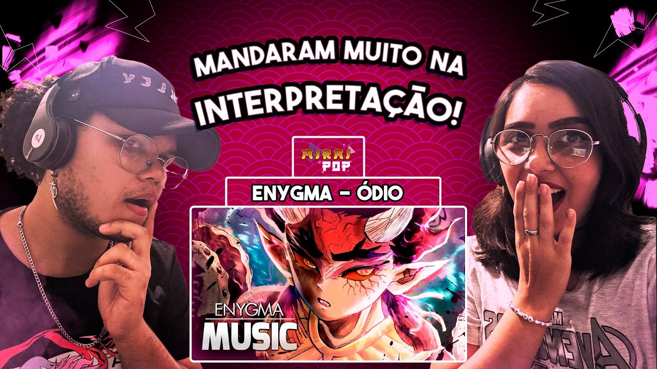 UMA BAITA INTERPRETAÇÃO! 😱 Ódio (Hantengu) feat. Teaga, Daarui e Kaito | Enygma