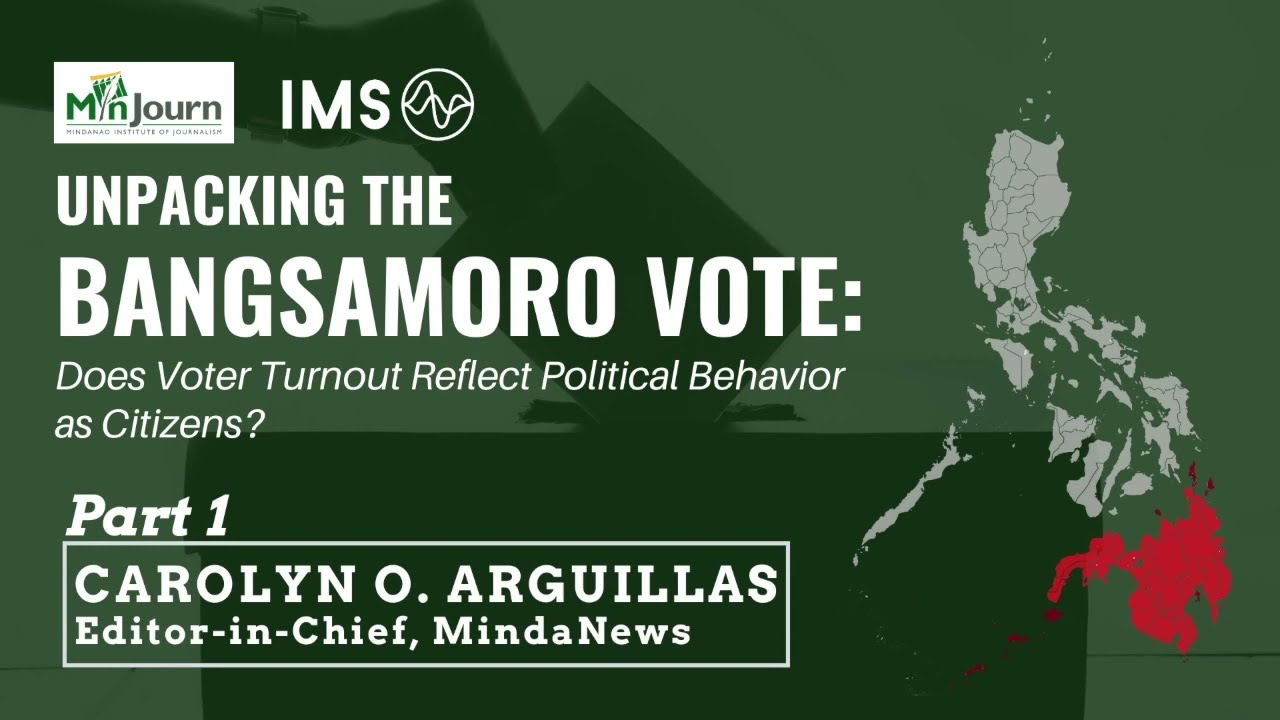 2022 Elections: Unpacking the Bangsamoro Vote Part 1 - Carolyn Arguillas